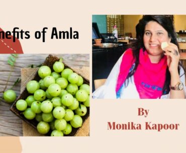 Amla boosts our immune  system  by Monika Kapoor