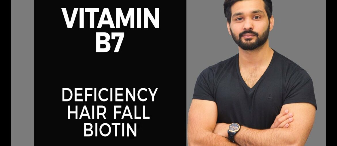 Vitamin B7 | Deficiency | Biotin | Hair fall | MudeserAliFitnessPro | Nutritionist