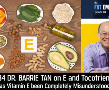 Ep84 Tocotrienols - has Vitamin E been Completely Misunderstood?