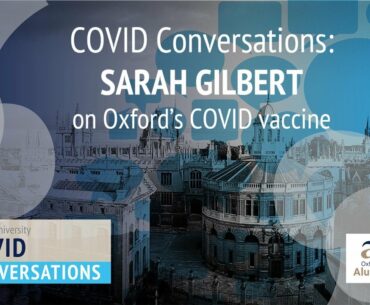 COVID Conversations: Sarah Gilbert on Vaccines