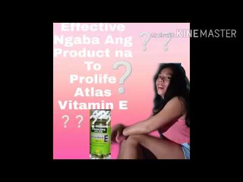 Prolife Atlas Vitamin E Effective Nga Ba???Pampaganda At Younger Lookin Skin??You Must Watch This