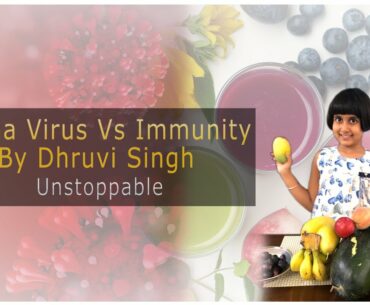 Corona Virus Vs Immunity #DhruviSingh Unstoppable #Corona #Immunity #Kahwa #Smoothie #Fun