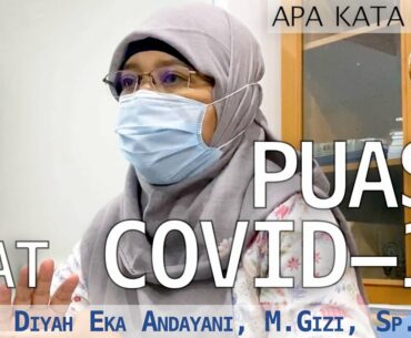 Puasa Ditengah Pandemi COVID-19 - dr. Diyah Eka Andayani, Sp.GK - AKAR Eps. 4