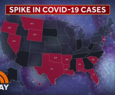 Spiking Coronavirus Cases Across Several States Cause Growing Concern | TODAY