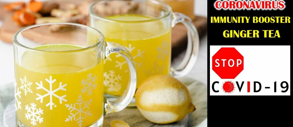 Coronavirus Immunity Booster Ginger Tea Recipe | Immune Boosting Tea | Recipes with Maryam