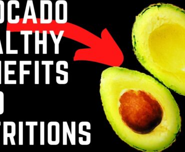 avocado proven health benefits and nutrition