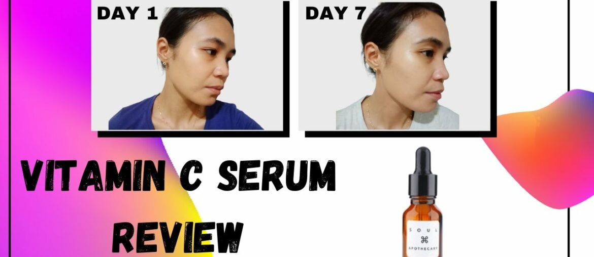 VITAMIN C SERUM: Soul Apothecary Review (Philippines)