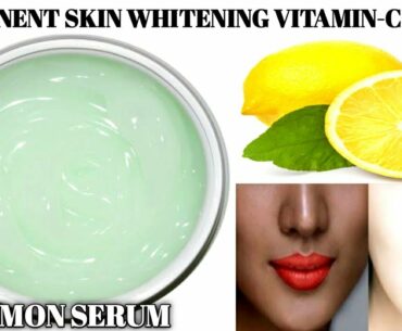 LEMON SERUM FOR PERMANENT SKIN WHITENING & ANTI AGING|VITAMIN-C SERUM FOR GLOWING ,SPOTLESS SKIN|