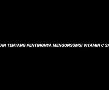 Pentingnya mengkonsumsi vitamin c saat pandemi covid-19