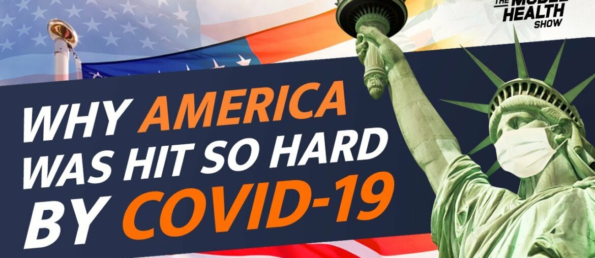 Why America Was Hit So Hard By COVID-19