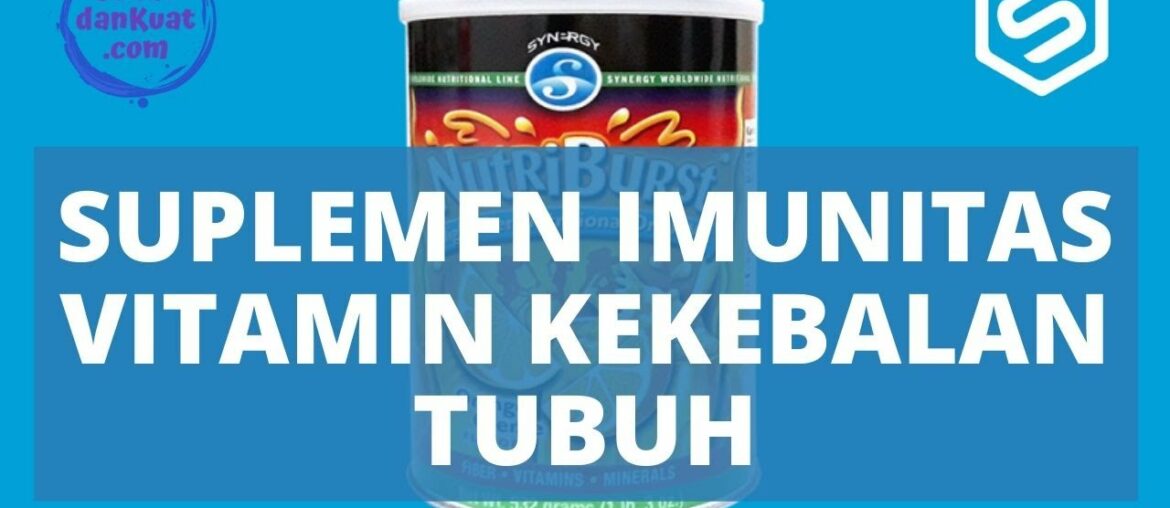 Nutriburst - Suplemen Imunitas - Vitamin Kekebalan Tubuh - Suplemen Synergy Worldwide