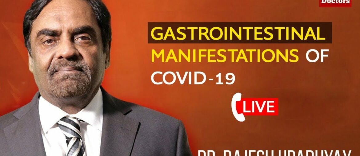 Gastrointestinal Manifestations Of COVID-19 | Dr Rajesh Upadhyay, Director & HOD, Max Hospital Delhi