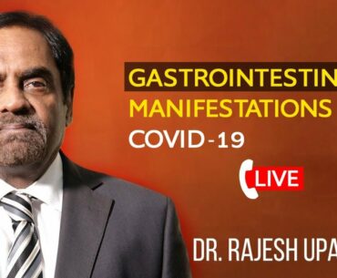 Gastrointestinal Manifestations Of COVID-19 | Dr Rajesh Upadhyay, Director & HOD, Max Hospital Delhi