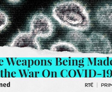 The Weapons Being Made for the War on COVID-19 | Explained By Prime Time