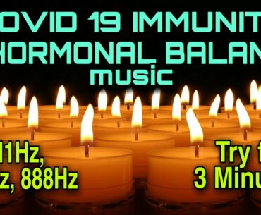 Meditation Music For Covid 19 Immunity Healing , Hormonal Balance | 111 Hz, 222 Hz, 888 Hz 20 minute