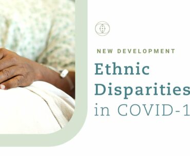 Ethnic Disparities in COVID-19