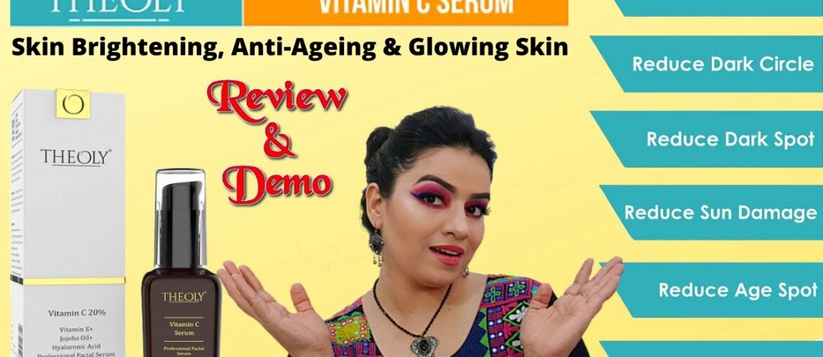 THEOLY Vitamin C Serum For Skin Brightening, Anti-Ageing & Glowing Skin | Review & Demo | GIVEAWAY