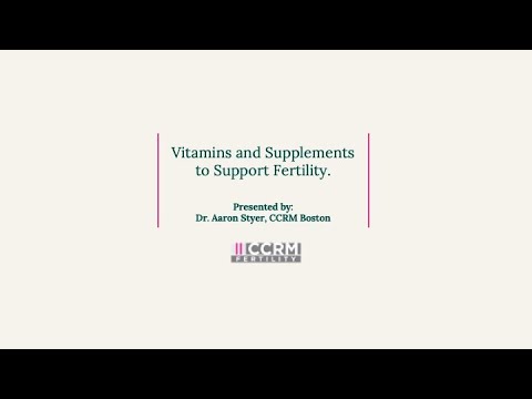 Vitamins and Supplements to Support Fertility with Dr. Aaron Styer