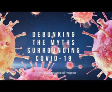 Debunking the Myths Surrounding COVID-19