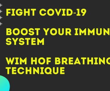 Wim hof method tutorial: boost immune system: FIGHT COVID-19 ( Part 3)