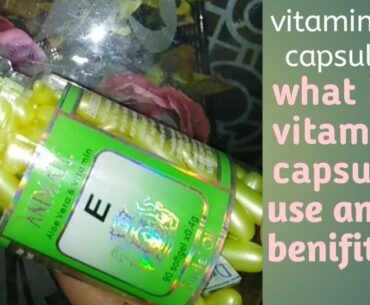 Vitamin e capsul | use of vitamin E capsul | what is vitamin E capsul | vitamin E casul