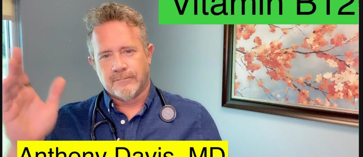 VITAMIN B12 - EXTREMELY IMPORTANT NUTRIENT FOR NERVES BRAIN SKIN DEPRESSION STOMACH ANTHONY DAVIS MD