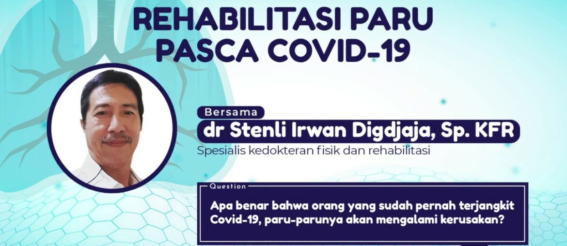 Tingkatkan Kapasitas Fungsional Paru-paru Setelah Terjangkit Covid-19