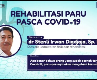 Tingkatkan Kapasitas Fungsional Paru-paru Setelah Terjangkit Covid-19