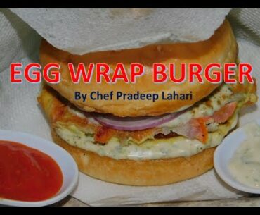 Egg wrap Burger with their nutritional values