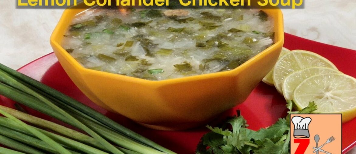 Lemon Coriander Chicken Soup/VitaminC Soup/Immunity Boosting Soup/Protein Rich Soup/Weight loss soup