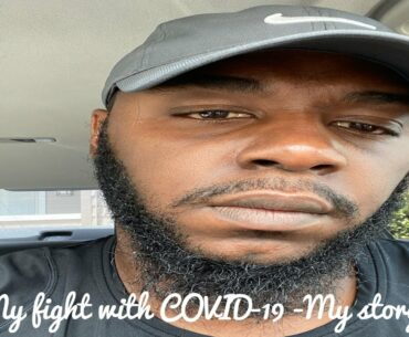 I BEAT COVID 19 - MY STORY