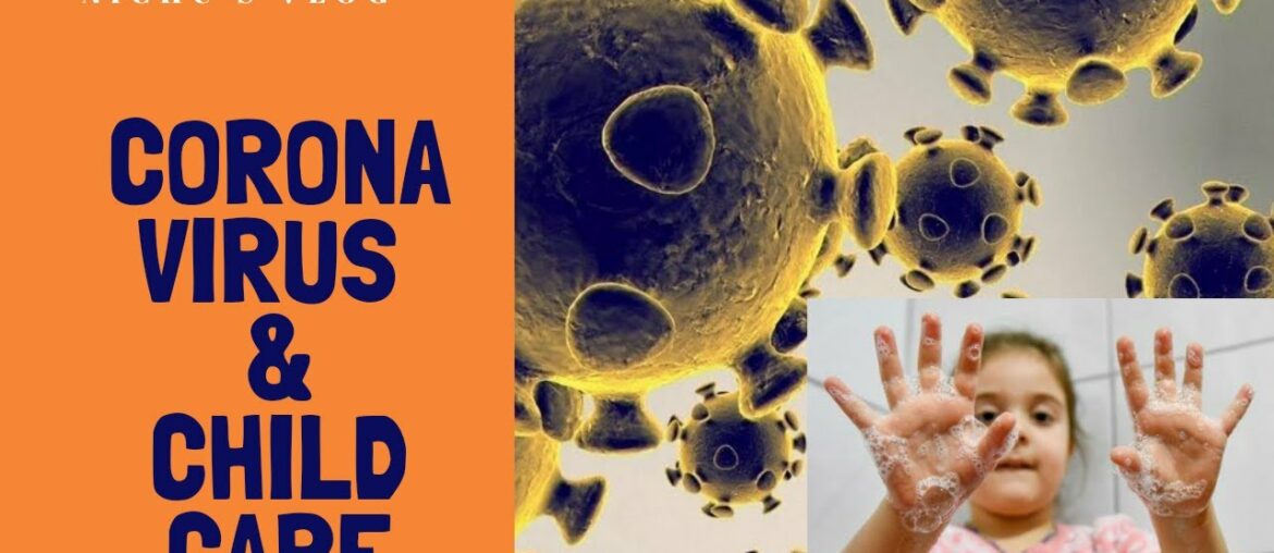 #Coronavirus and childcare; #How to protect kids from corona virus; #COVID-19 and Children;#Symptoms