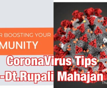 Covid-19: Corona virus: tips to boost your immunity | Dietitian Rupali Mahajan