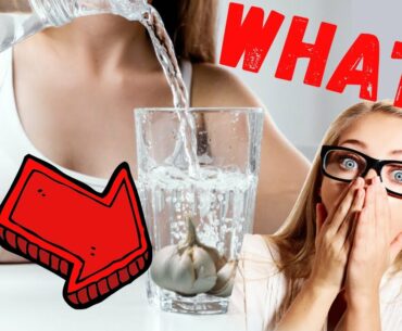 Drink Garlic Water Every Day | Incredible Stuff Will Happen to You!