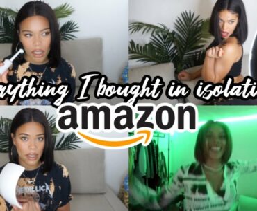 AMAZON HAUL | EVERYTHING I BOUGHT IN ISOLATION ( BEAUTY, TECH, HOME DECOR..)