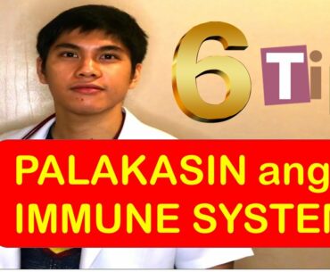 Paano palakasin ang immune system? 6 DAPAT NA GAWIN LABAN COVID