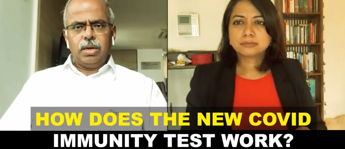 New COVID immunity test. How does it work?  - Faye D'Souza | Dr A Velumani