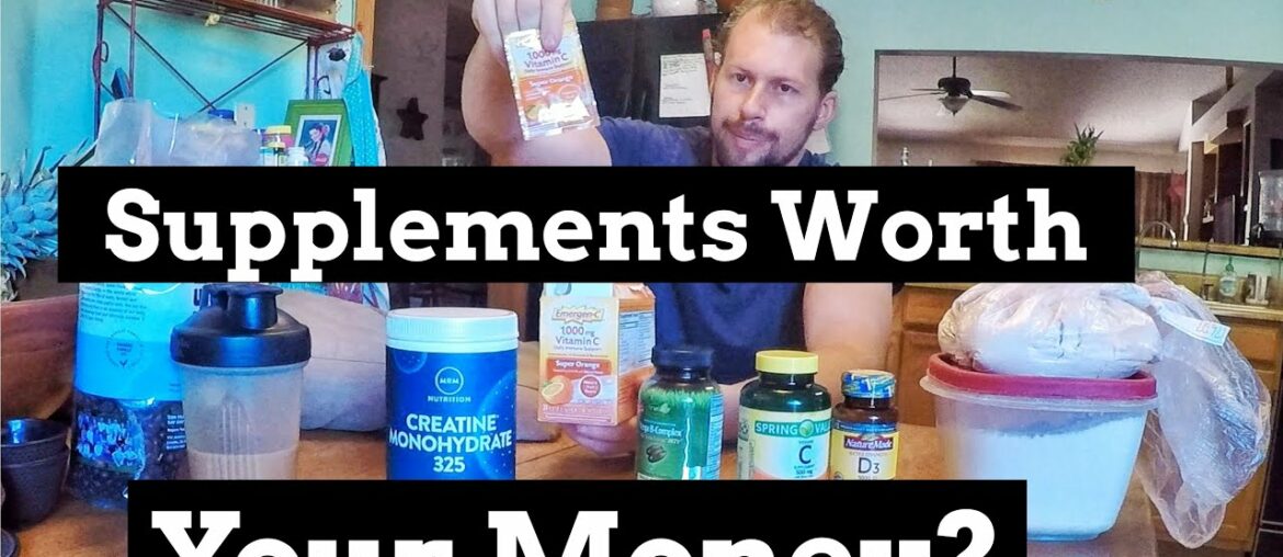 Supplements That may Be Worth Your Money (basics)(bare bones)