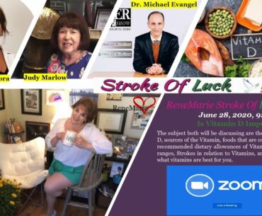 ( ZOOM ) -Is Vitamin D Important   ReneMarie ~ Stroke Of Luck TV Show= June 28, 2020, 900 AM 2