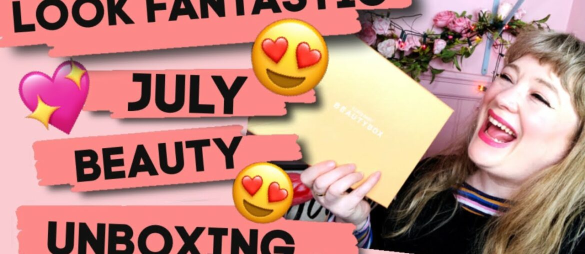 Look Fantastic July 2020 Beauty Box Unboxing!!!