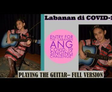 Labanan di Covid-19 - Janae playing the guitar full version