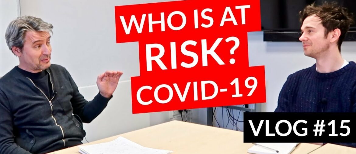 Who is at RISK from COVID-19? // UK DOCTOR // Covid-19 Vlog #15