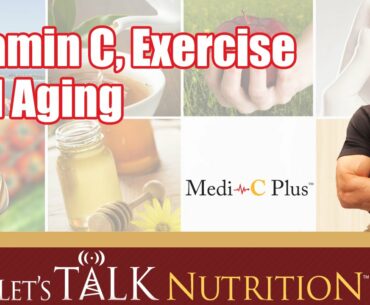 Let's Talk Nutrition: Vitamin C, Exercise and Aging