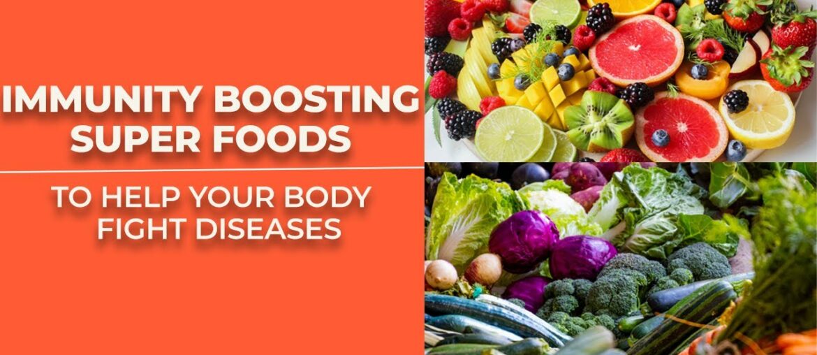 Immunity boosting foods ! Boosting your immune system against Corona virus