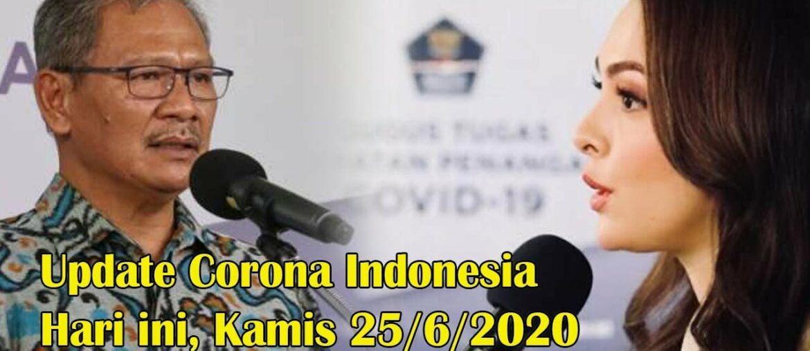 LIVE UPDATE Covid19 Indonesia Kamis 25 Juni 2020 Hari Ini, Semoga Sudah Landai