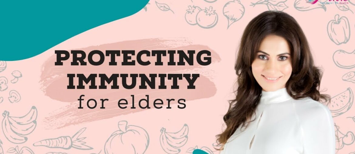 How to Protect Immunity for Elders by Tripti Gupta | iPink