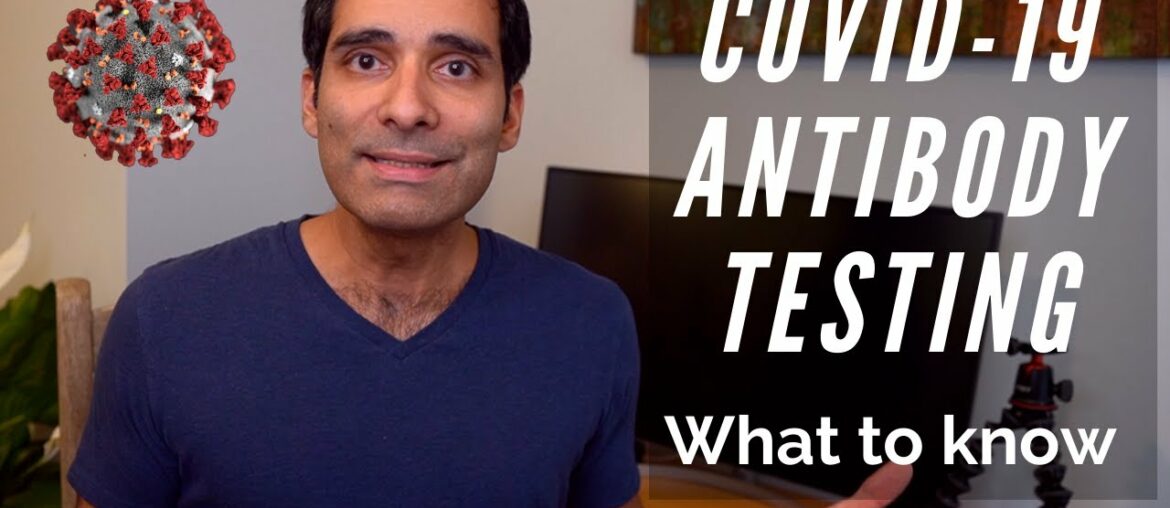 COVID 19 Antibody testing - What do I need to know?