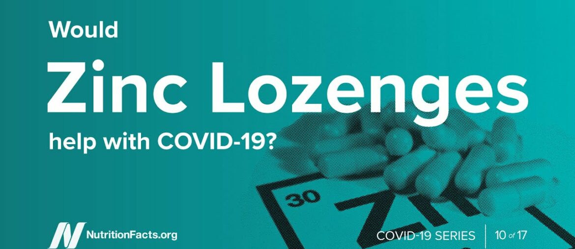 Would Zinc Lozenges Help with COVID-19?