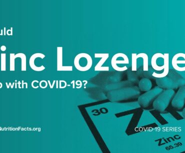 Would Zinc Lozenges Help with COVID-19?