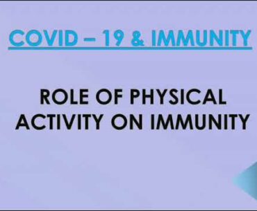 Role of Physical Activity on Covid-19 and Immunity